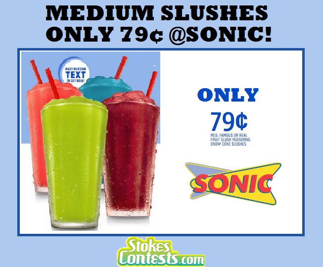 Stokes Contests Freebie Medium Slushes Sonic For Only 79